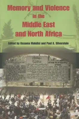 Memoria y violencia en Oriente Próximo y el Norte de África - Memory and Violence in the Middle East and North Africa