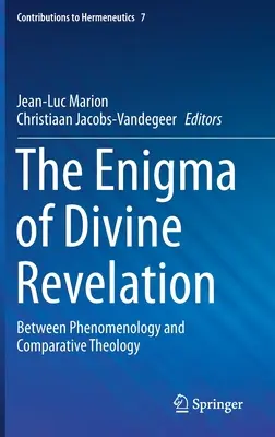 El enigma de la revelación divina: Entre la fenomenología y la teología comparada - The Enigma of Divine Revelation: Between Phenomenology and Comparative Theology