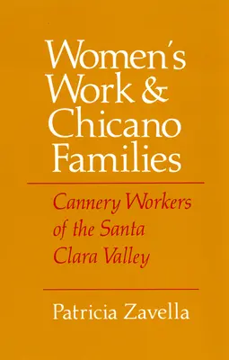 El trabajo de las mujeres y las familias chicanas - Women's Work and Chicano Families