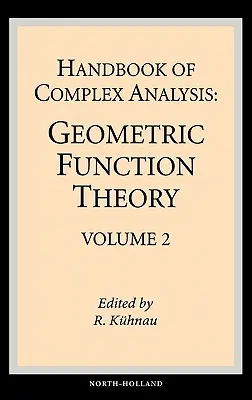 Manual de análisis complejo: Teoría de funciones geométricas - Handbook of Complex Analysis: Geometric Function Theory