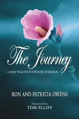 El Viaje: Un paseo diario con la Rosa de Sarón - The Journey: A Daily Walk with the Rose of Sharon