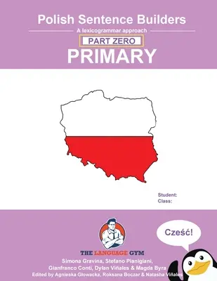 Formuladores de oraciones en polaco - Primaria - Parte Cero: The Language Gym - Sentence Builder Books - Polish Sentence Builders - Primary - Part Zero: The Language Gym - Sentence Builder Books