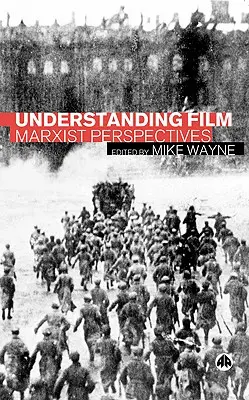 Entender el cine: Perspectivas marxistas - Understanding Film: Marxist Perspectives