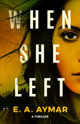 Cuando ella se fue: Un thriller - When She Left: A Thriller