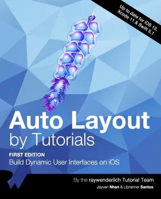 Auto Layout por Tutoriales (Primera Edición): Construye Interfaces de Usuario Dinámicas en iOS - Auto Layout by Tutorials (First Edition): Build Dynamic User Interfaces on iOS