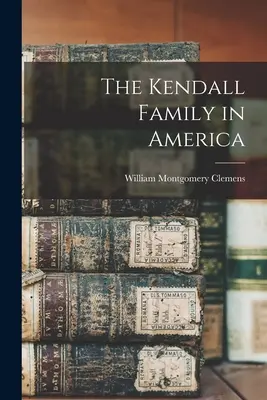 La familia Kendall en América - The Kendall Family in America