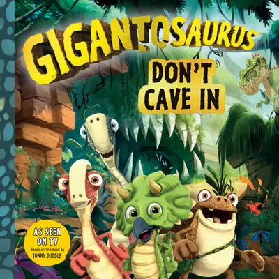 Gigantosaurus: No te rindas - Gigantosaurus: Don't Cave in