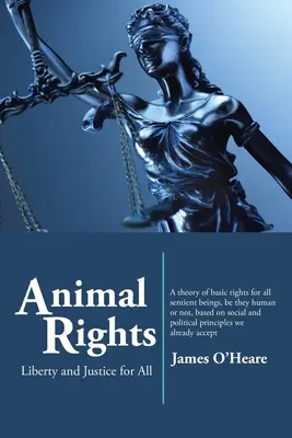 Derechos de los animales: Libertad y justicia para todos - Animal Rights: Liberty and Justice for All