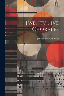 Veinticinco Corales - Twenty-five Chorales