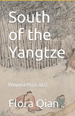 Al sur del Yangtsé: Premio Proverse 2022 - South of the Yangtze: Proverse Prize 2022