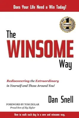 El camino ganador: Redescubrir lo extraordinario en ti mismo y en los que te rodean - The Winsome Way: Rediscovering the Extraordinary in Yourself and Those Around You