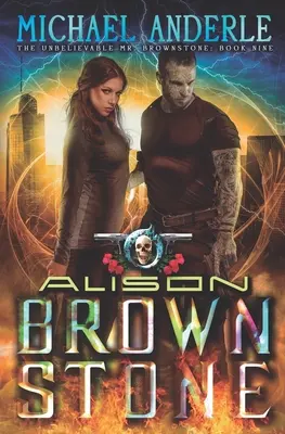 Alison Brownstone: Una Aventura De Acción De Fantasía Urbana - Alison Brownstone: An Urban Fantasy Action Adventure