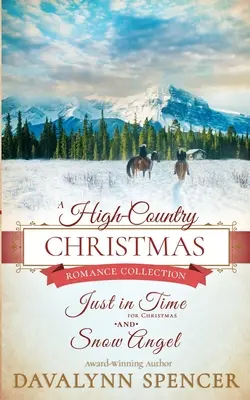 Una Navidad en la Alta Campiña: Romance histórico navideño inspirador (Serie: High-Country Christmas) - A High-Country Christmas: Inspirational historical Christmas romance (Series: High-Country Christmas)