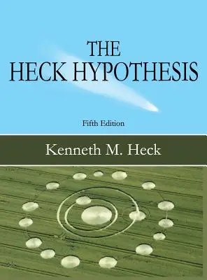 La hipótesis Heck Quinta edición - The Heck Hypothesis: Fifth Edition