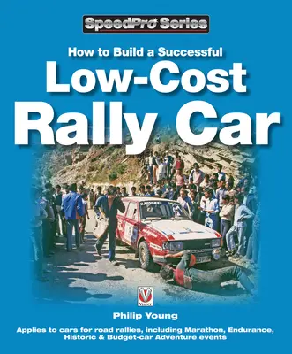 Cómo construir con éxito un coche de rally de bajo coste - How to Build a Successful Low-Cost Rally Car