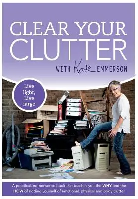 Despeje su desorden - Clear Your Clutter