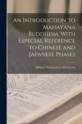 Introducción al budismo Mahayana, con especial referencia a las fases china y japonesa - An Introduction to Mahayana Buddhism, With Especial Reference to Chinese and Japanese Phases
