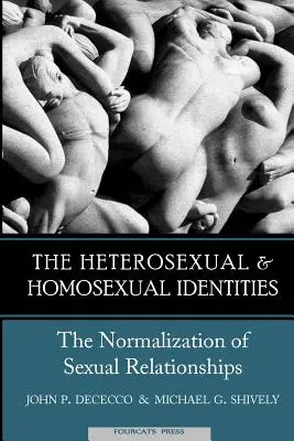 Las Identidades Homosexual y Heterosexual: La normalización de las relaciones sexuales - The Homosexual and Heterosexual Identities: The Normalization of Sexual Relationships