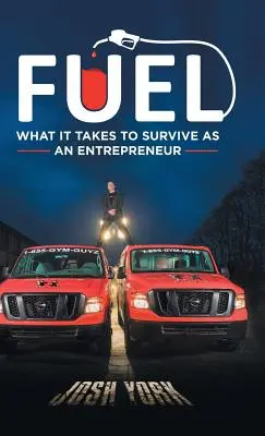 Fuel: Lo que se necesita para sobrevivir como empresario - Fuel: What It Takes to Survive as an Entrepreneur