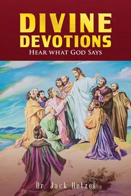 Devociones divinas: Escucha lo que dice Dios - Divine Devotions: Hear What God Says