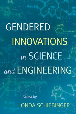 Innovaciones de género en ciencia e ingeniería - Gendered Innovations in Science and Engineering