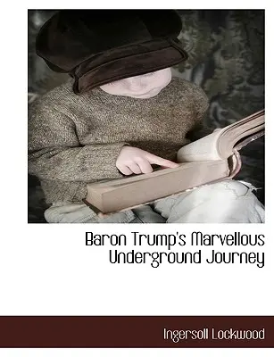 El maravilloso viaje clandestino del barón Trump - Baron Trump's Marvellous Underground Journey