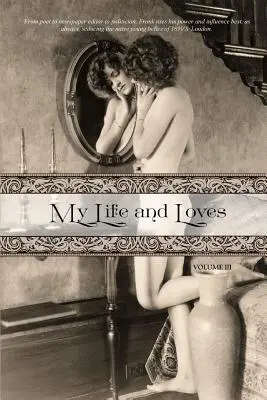 Mi vida y mis amores: Volumen Tres - My Life and Loves: Volume Three