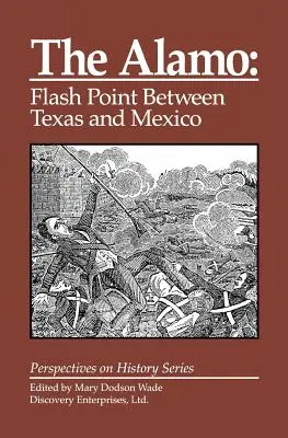 El Álamo: Punto álgido entre Texas y México - The Alamo: Flashpoint Between Texas and Mexico