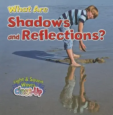 ¿Qué son las sombras y los reflejos? - What Are Shadows and Reflections?