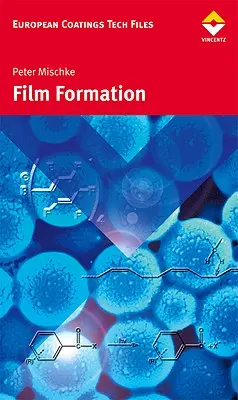 Formación de películas en los sistemas de pintura modernos - Film Formation in Modern Paint Systems