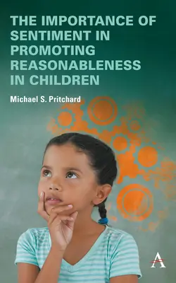 La importancia del sentimiento para fomentar la sensatez en los niños - The Importance of Sentiment in Promoting Reasonableness in Children