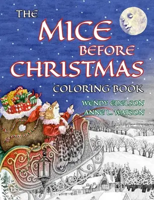 Los ratones antes de Navidad: Un libro para colorear en escala de grises para adultos y un libro de cuentos para niños con un cuento de la casa de los ratones sobre la noche antes de Navidad. - The Mice Before Christmas Coloring Book: A Grayscale Adult Coloring Book and Children's Storybook Featuring a Mouse House Tale of the Night Before Chr