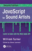 JavaScript para artistas de sonido: Aprende a programar con la API de audio web - JavaScript for Sound Artists: Learn to Code with the Web Audio API