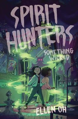 Cazadores de espíritus nº 3: Algo malvado - Spirit Hunters #3: Something Wicked