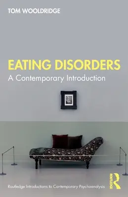 Trastornos alimentarios: Una introducción contemporánea - Eating Disorders: A Contemporary Introduction