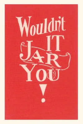 Diario Vintage Wouldn't It Jar You - Vintage Journal Wouldn't It Jar You