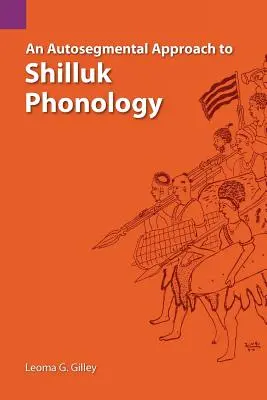 Un enfoque autosegmental de la fonología shilluk - An Autosegmental Approach to Shilluk Phonology