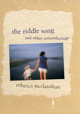 La canción del acertijo y otros recuerdos - The Riddle Song and Other Rememberings