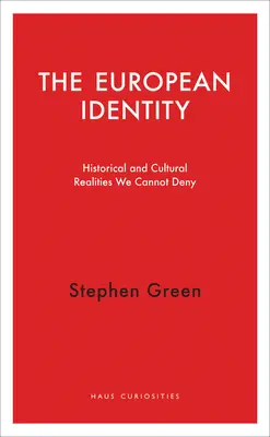 La identidad europea: Realidades históricas y culturales que no podemos negar - The European Identity: Historical and Cultural Realities We Cannot Deny