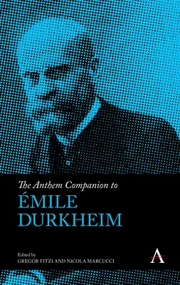 The Anthem Companion to mile Durkheim (El himno de Durkheim) - The Anthem Companion to mile Durkheim