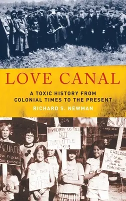 Love Canal: Una historia tóxica desde la colonia hasta nuestros días - Love Canal: A Toxic History from Colonial Times to the Present