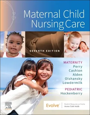 Maternal Child Nursing Care (Perry Shannon E. (Profesora Emérita Escuela de Enfermería Universidad Estatal de San Francisco San Francisco CA)) - Maternal Child Nursing Care (Perry Shannon E. (Professor Emerita School of Nursing San Francisco State University San Francisco CA))