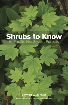 Arbustos que hay que conocer en los bosques del noroeste del Pacífico - Shrubs to Know in Pacific Northwest Forests