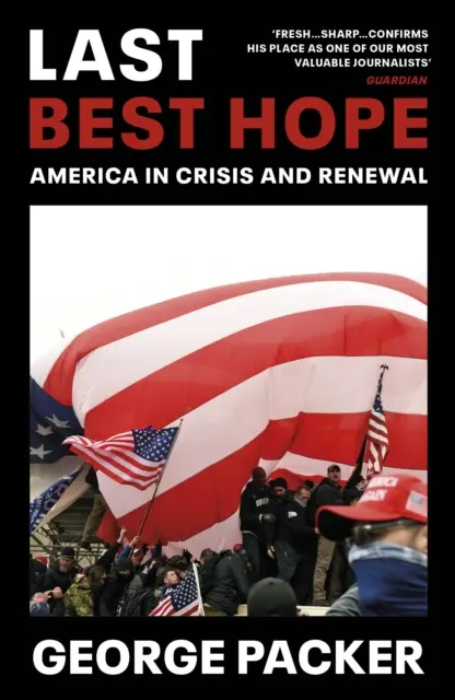 La última esperanza - Estados Unidos en crisis y renovación - Last Best Hope - America in Crisis and Renewal