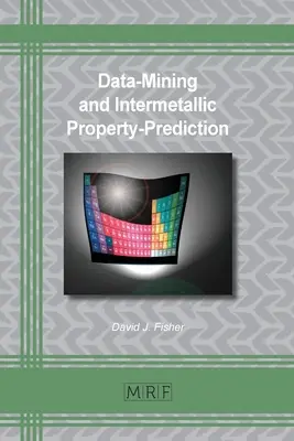 Minería de datos y predicción de propiedades intermetálicas - Data-Mining and Intermetallic Property-Prediction