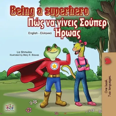 Ser un Superhéroe (Libro Bilingüe Inglés Griego) - Being a Superhero (English Greek Bilingual Book)