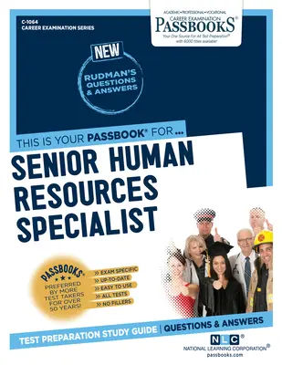 Especialista Senior en Recursos Humanos (C-1064): Guía de Estudio de la Cartilla Volumen 1064 - Senior Human Resources Specialist (C-1064): Passbooks Study Guide Volume 1064