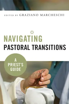 Transiciones pastorales: Guía para sacerdotes - Navigating Pastoral Transitions: A Priest's Guide