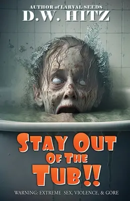 No te metas en la bañera - Stay Out Of The Tub