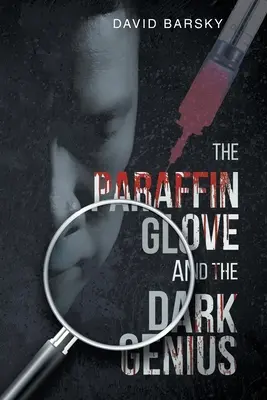 El guante de parafina y el genio oscuro - The Paraffin Glove And The Dark Genius